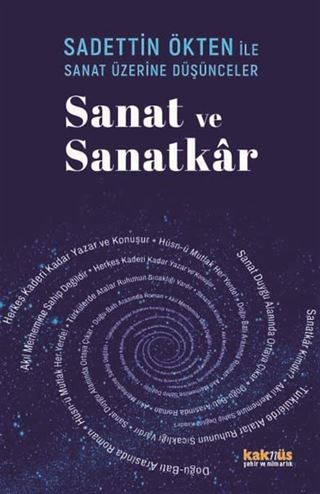 Saadettin Ökten İle Sanat Üzerine Düşünceler: Sanat ve Sanatkar