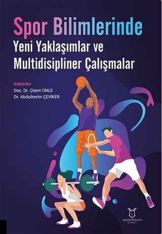 Spor Bilimlerinde Yeni Yaklaşımlar ve Multidisipliner Çalışmalar