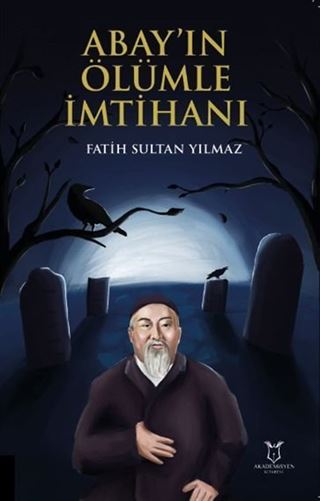 Abay'ın Ölümle İmtihanı