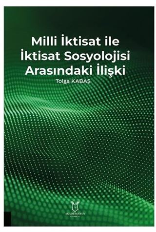 Milli İktisat ile İktisat Sosyolojisi Arasındaki İlişki