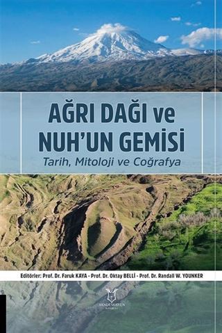 Ağrı Dağı ve Nuh'un Gemisi Tarih, Mitoloji ve Coğrafya