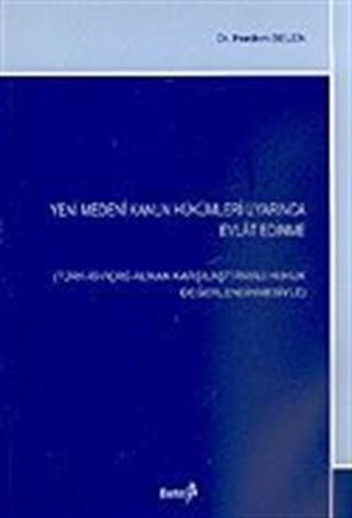 Yeni Medeni Kanun Hükümleri Uyarınca Evlat Edinme