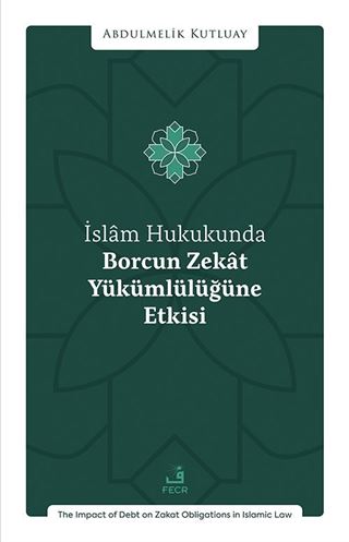 İslam Hukukunda Borcun Zekat Yükümlülüğüne Etkisi