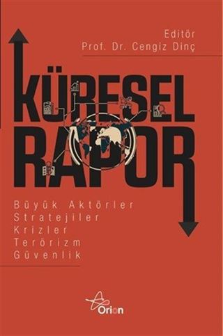 Küresel Rapor Büyük Aktörler Stratejiler Krizler Terörizm Güvenlik