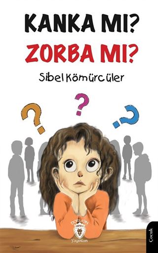 Kanka mı? Zorba mı?