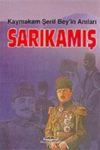 Sarıkamış/Kaymakam Şerif Bey'in Anıları
