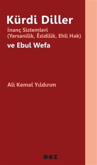 Kürdi Diller / İnanç Sistemleri (Yarsanlik, Êzdilik, Ehli Hak) ve Ebul Wefa