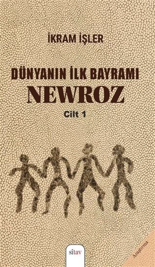 Dünyanın İlk Bayramı NEWROZ