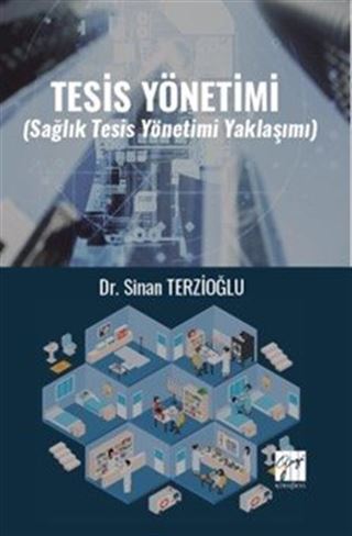 Tesis Yönetimi (Sağlık Tesis Yönetimi Yaklaşımı)