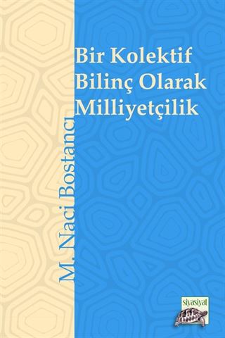 Bir Kolektif Bilinç Olarak Milliyetçilik