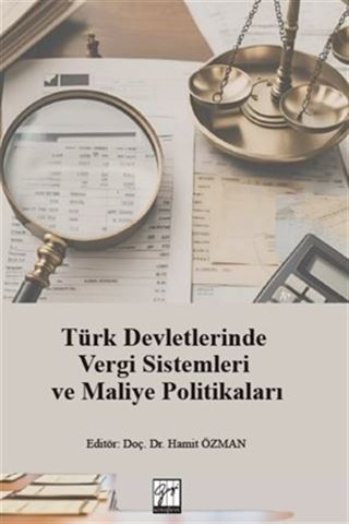 Türk Devletlerinde Vergi Sistemleri Ve Maliye Politikaları
