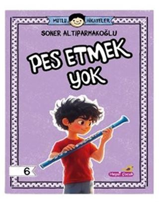 Mutlu Hikayeler Serisi / Pes Etmek Yok