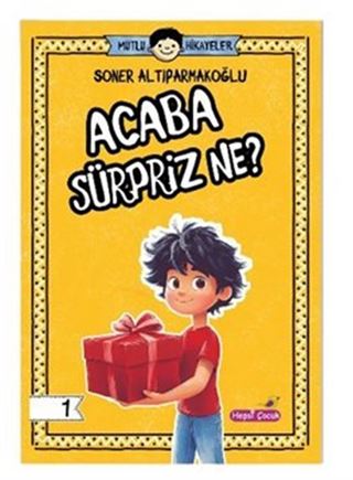 Mutlu Hikayeler Serisi / Acaba Sürpriz Ne?
