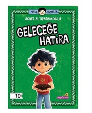 Mutlu Hikayeler Serisi / Geleceğe Hatıra