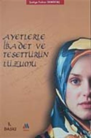 Ayetlerle İbadet ve Tesettürün Lüzumu