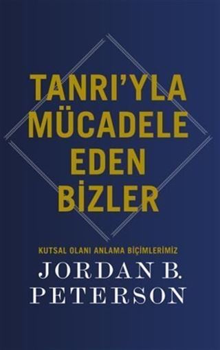 Tanrı'yla Mücadele Eden Bizler