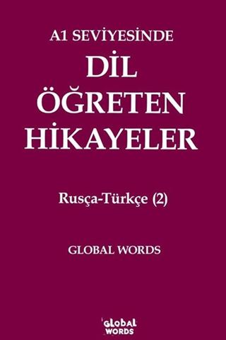 A1 Seviyesinde Dil Öğreten Hikayeler Rusça-Türkçe (2)