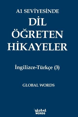 A1 Seviyesinde Dil Öğreten Hikayeler İngilizce-Türkçe (3)