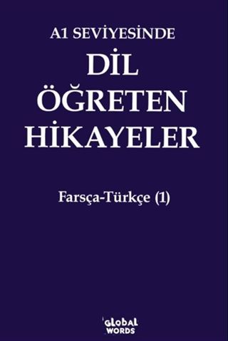 A1 Seviyesinde Dil Öğreten Hikayeler Farsça-Türkçe (1)