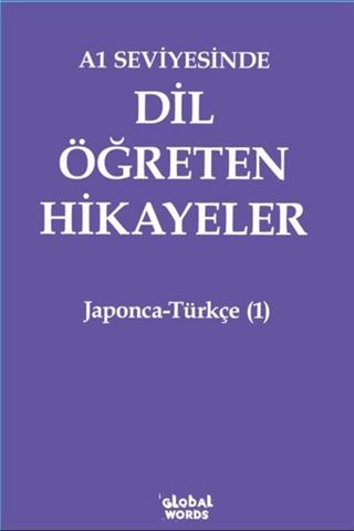 A1 Seviyesinde Dil Öğreten Hikayeler Japonca-Türkçe (1)