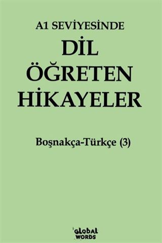 A1 Seviyesinde Dil Öğreten Hikayeler Boşnakça-Türkçe (3)