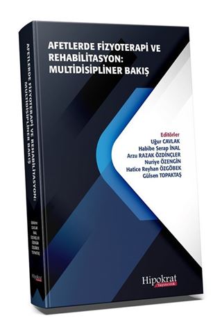 Afetlerde Fizyoterapi ve Rehabilitasyon : Multidisipliner Bakış