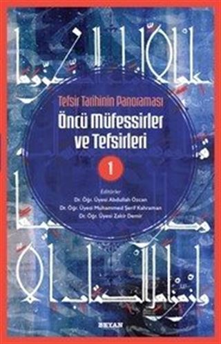 Tefsir Tarihinin Panoraması Öncü Müfessirler ve Tefsirleri 1