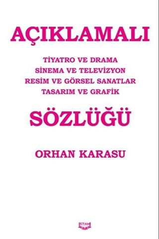 Açıklamalı Tiyatro ve Drama Sinema ve Televizyon Resim ve Görsel Sanatlar Tasarım Ve Grafik Sözlüğü