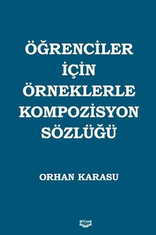 Öğrenciler İçin Örneklerle Kompozisyon Sözlüğü