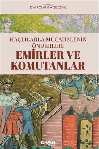Haçlılarla Mücadelenin Önderleri