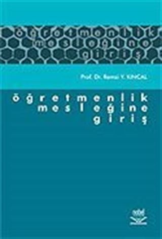 Öğretmenlik Mesleğine Giriş / Remzi Y. Kıncal