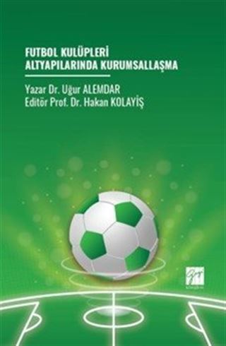 Futbol Kulüpleri Altyapılarında Kurumsallaşma