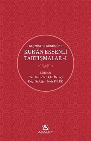 Geçmişten Günümüze Kur'an Eksenli Tartışmalar 1
