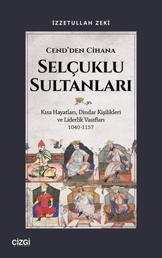 Cend'den Cihana Selçuklu Sultanları