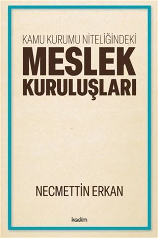 Kamu Kurumu Niteliğindeki Meslek Kuruluşları