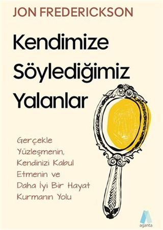 Kendimize Söylediğimiz Yalanlar