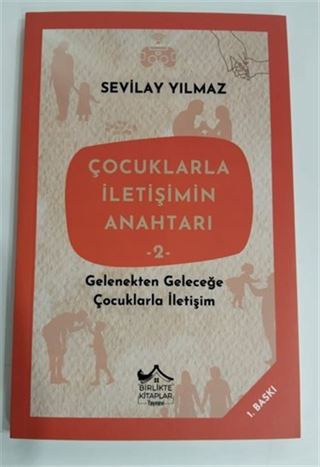 Çocuklarla İletişimin Anahtarı - 2