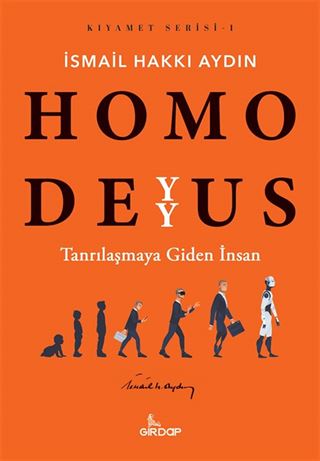 Homo Deyyus / Kıyamet Serisi 1