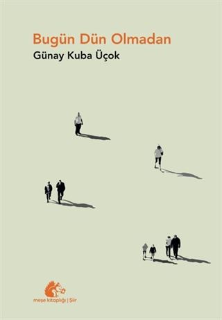 Bugün Dün Olmadan