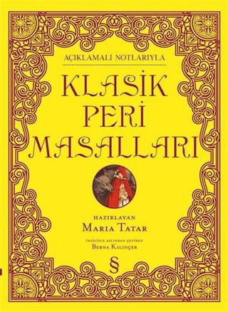 Açıklamalı Notlarıyla Klasik Peri Masalları (Ciltli Renkli Resimli)