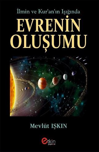 İlmin ve Kur'an'ın Işığında Evrenin Oluşumu
