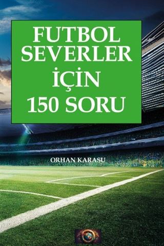 Futbol Severler İçin 150 Soru