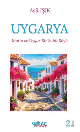 Uygarya 'Mutlu ve Uygar Bir Sahil Köyü'