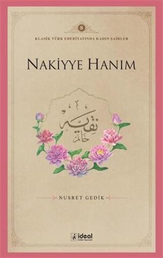 Nakiyye Hanım / Klasik Türk Edebiyatında Kadın Şairler 8