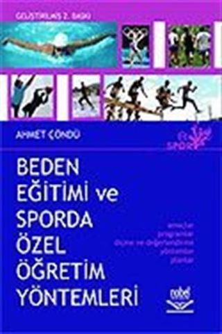 Beden Eğitimi ve Sporda Özel Öğretim Yöntemleri / Ahmet Çöndü