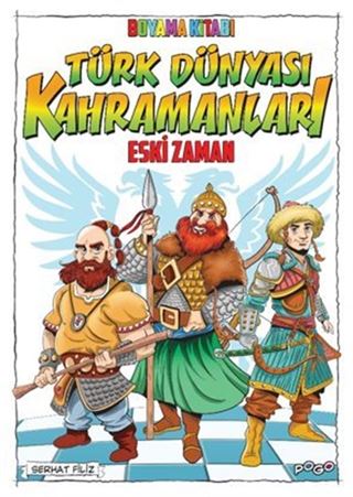 Türk Dünyası Kahramanları Boyama Kitabı (Eski Zaman)
