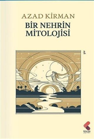 Bir Nehrin Mitolojisi