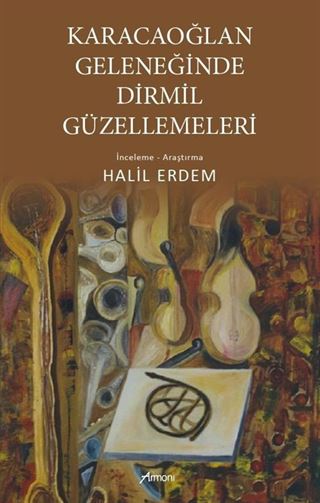 Karacaoğlan Geleneğinde Dirmil Güzellemeleri
