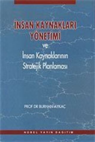 İnsan Kaynakları Yönetimi ve İnsan Kaynaklarının Stratejik Planlaması