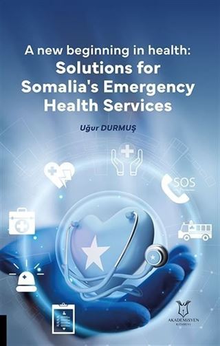 New Beginning in Health: Solutions for Somalia's Emergency Health Services